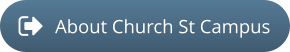 About Church St Campus