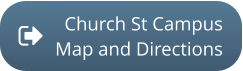 Church St CampusMap and Directions